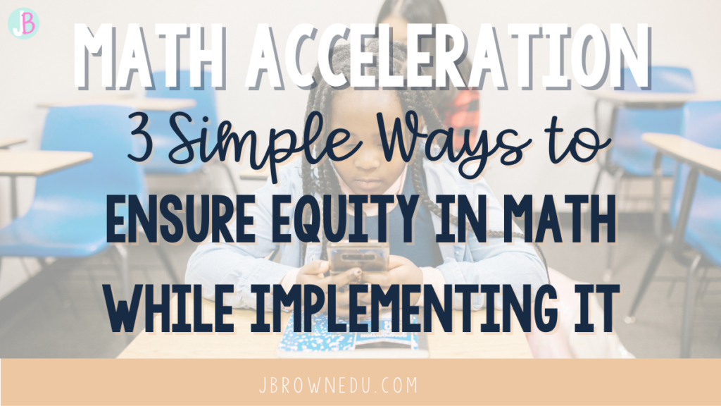 Math acceleration blog title with black female student sitting at desk holding a calculator in background. 